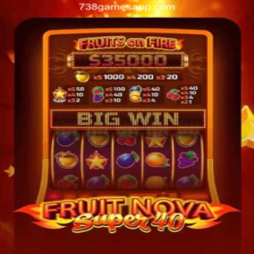 Unlocking the Thrills of FruitNovaSuper40: A Deep Dive